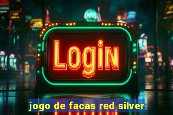 jogo de facas red silver